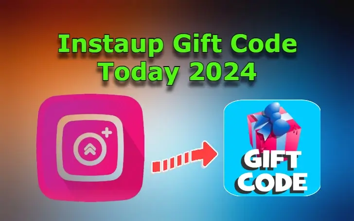 Instaup Gift Code Today 2024